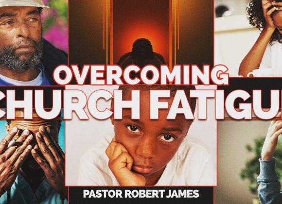 Over Coming Church Fatigue